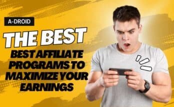 Best Affiliate Programs to Maximize Your Earnings