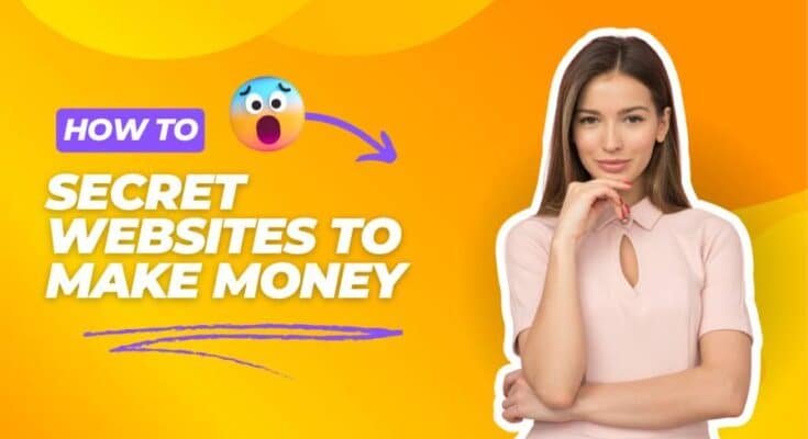 Secret Websites to Make Money