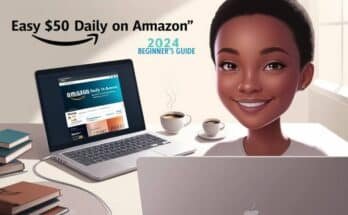 Easy $50 Daily on Amazon (2024 Beginner’s Guide)