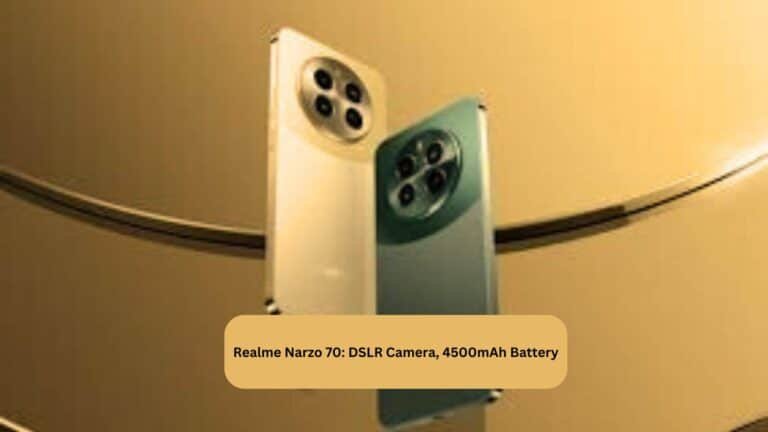 Realme Narzo 70: DSLR Camera, 4500mAh Battery, Affordable Price Introduction