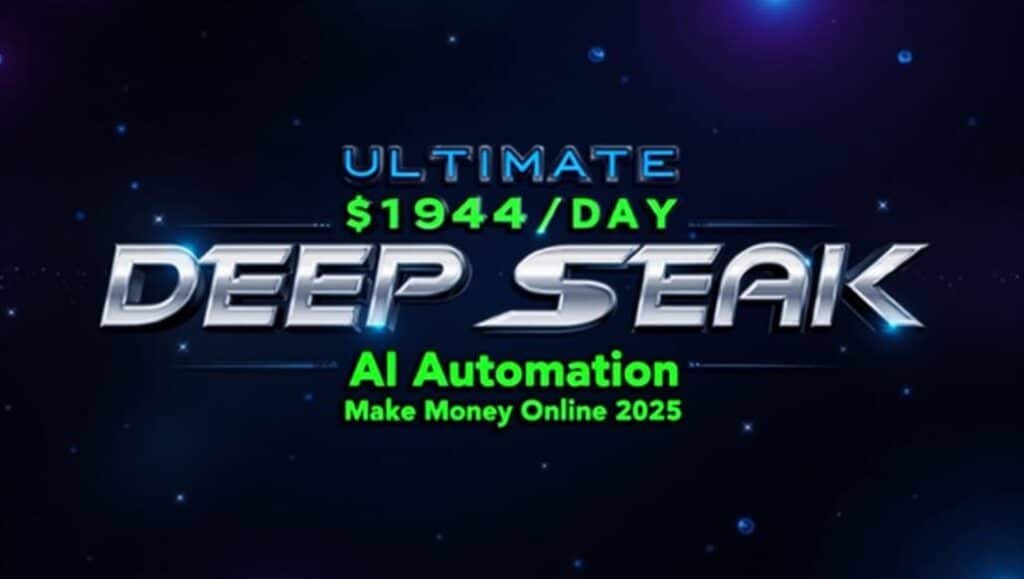 Ultimate $1944/Day DeepSeek AI Automation(Make Money Online 2025)